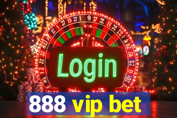 888 vip bet